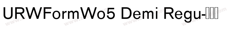 URWFormWo5 Demi Regu字体转换